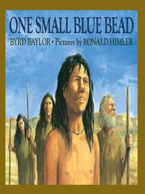 Title details for One Small Blue Bead by Byrd Baylor - Wait list